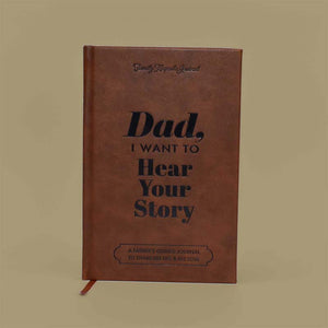 Dad, I Want to Hear Your Story Heirloom Edition