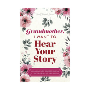 I Want to Hear Your Story- For Grandparents