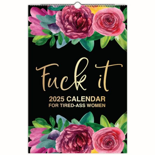 2025 new Calendar for Tired-Ass Women
