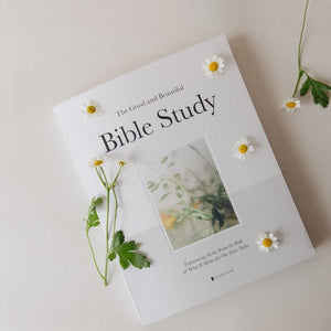 The Good and Beautiful Bible Study