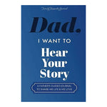 Dad, I Want to Hear Your Story Heirloom Edition